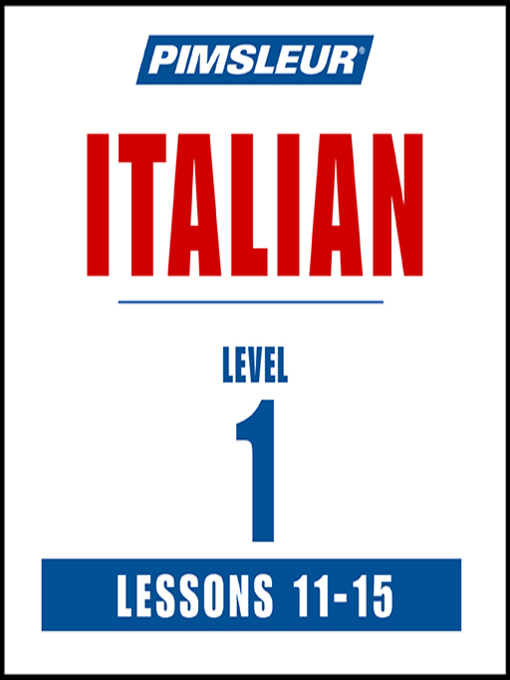 Title details for Pimsleur Italian Level 1 Lessons 11-15 by Pimsleur - Wait list